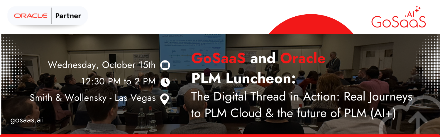 NEW GoSaaSOracle PLM Luncheon at Oracle AI World-1
