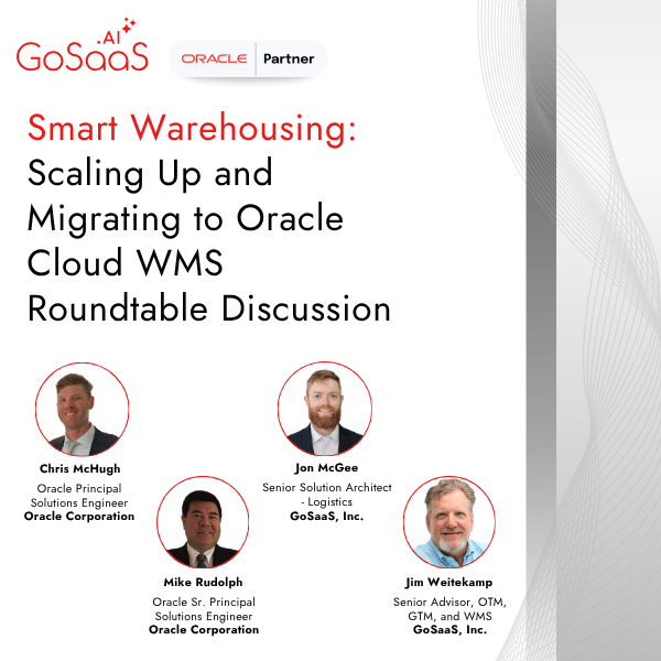 Smart Warehousing Scaling Up and Migrating to Oracle Cloud WMS Roundtable Discussion (2) copy